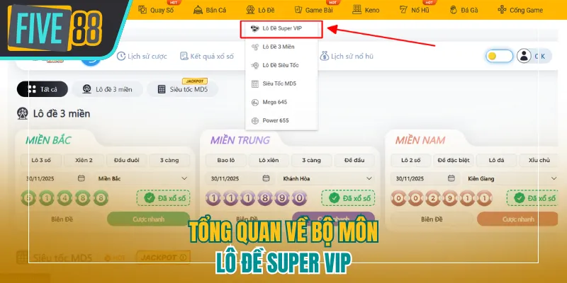 Tổng quan về lô đề super vip five88 với hệ thống cược đa dạng và cơ chế minh bạch